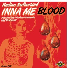 Nadine Sutherland & Mad Professor - Inna Me Blood