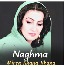 Naghma - Mirza Khana Khana