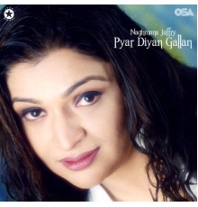 Naghmana Jaffry - Pyar Diyan Gallan