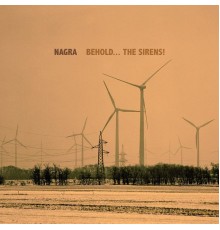 Nagra - Behold... the Sirens!