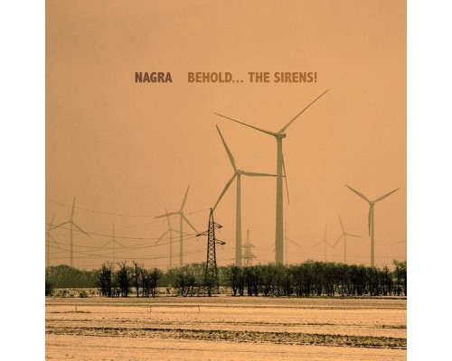 Nagra - Behold... the Sirens!