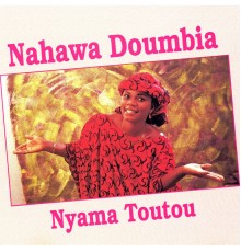 Nahawa Doumbia - Nyama Toutou