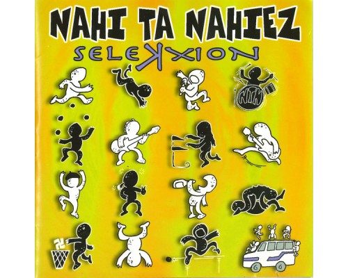 Nahi ta Nahiez - Selekxion