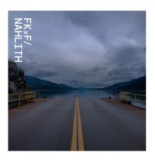 Nahlith - FKxF (Original Mix)