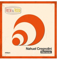 Nahuel Cregnolini - Demonic (Original Mix)