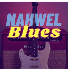 Nahuel Ivan Vallejos - Nahwel Blues