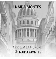 Naida Montes - Miscelánea Musical