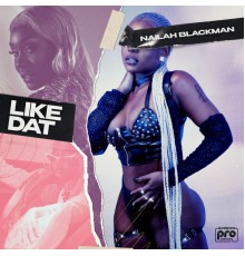 Nailah Blackman - Like Dat