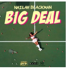 Nailah Blackman - Big Deal