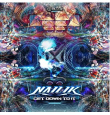 Nailik - Get Down to It