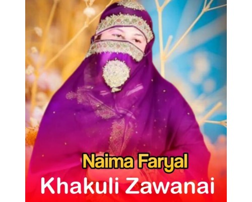 Naima Faryal - Khakuli Zawanai