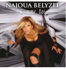 Najoua Belyzel - Comme toi