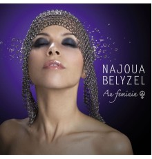 Najoua Belyzel - Au féminin