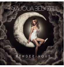 Najoua Belyzel - Rendez-vous... (Deluxe Edition)