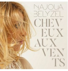 Najoua Belyzel - Cheveux aux vents