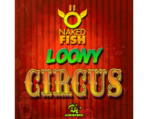 Naked Fish - Loony Circus