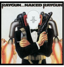 Naked Raygun - Raygun...Naked Raygun