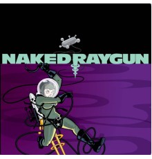 Naked Raygun - Series #2