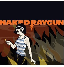 Naked Raygun - Series #3