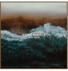 Nama Mantra - Ocean Waves