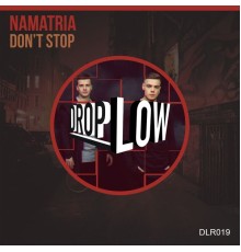 Namatria - Don't Stop (Original Mix)