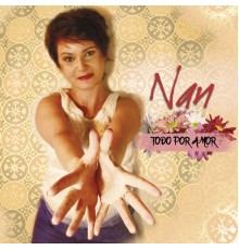 Nan Arias - Todo por Amor