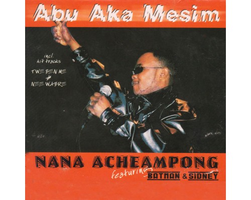 Nana Acheampong - Abu Aka Mesim