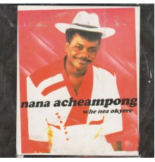 Nana Acheampong - Whe Nee Okyere