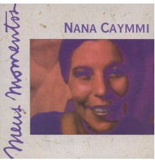 Nana Caymmi - Meus Momentos