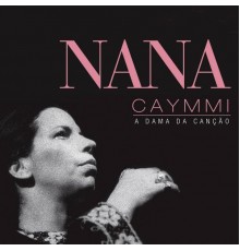 Nana Caymmi - A Dama da Canção