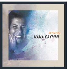 Nana Caymmi - Retratos