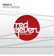 Nana K. - Gypsy Groove