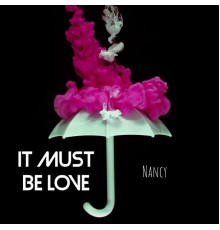 Nancy - It Must Be Love