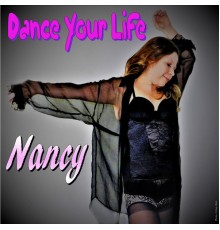 Nancy - Dance Your Life