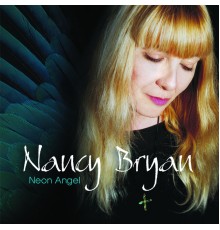 Nancy Bryan - Neon Angel