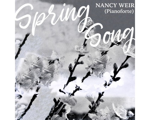 Nancy Weir - Spring Song