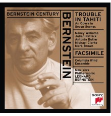 Nancy Williams - Julian Patrick - Antonia Butler - Michael Clarke - Mark Brown - Leonard Bernstein - Leonard Bernstein : Trouble in Tahiti - Facsimile For Orchestra