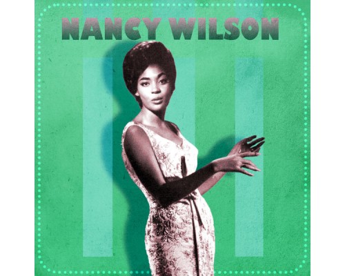 Nancy Wilson - Presenting Nancy Wilson