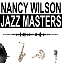 Nancy Wilson - Jazz Masters