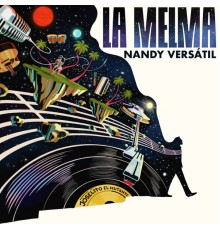 Nandy Versátil - LA MELMA