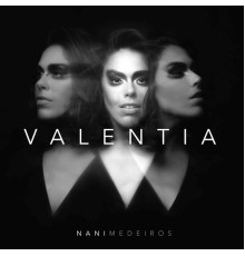 Nani Medeiros - Valentia