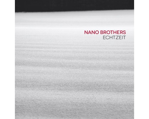 Nano Brothers - Echtzeit