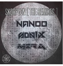 Nanoo - Skorpeon (The Remixes)
