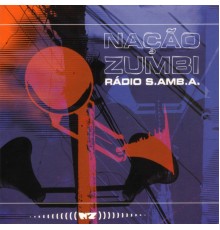 Nação Zumbi - Rádio S.amb.a