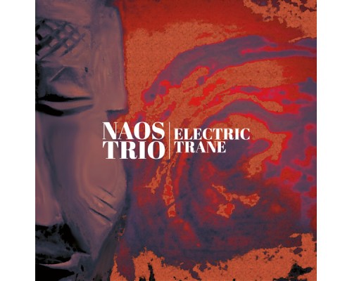 Naos Trio - Electric Trane