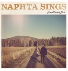 Naphta Sings - Blue Mountains Bleed