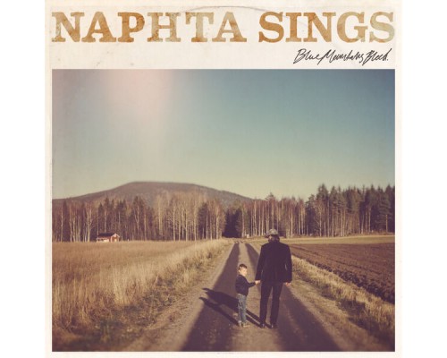 Naphta Sings - Blue Mountains Bleed