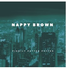 Nappy Brown - Piddily Patter Patter