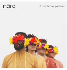 Nara - Home Is Everywhere