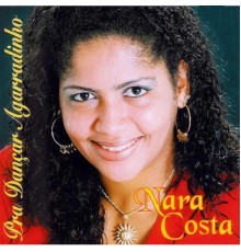 Nara Costa - Pra Dançar Agarradinho